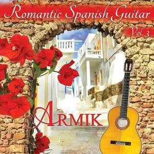 Armik - Romantic Spanish Guitar, Vol. 3 (2016)
