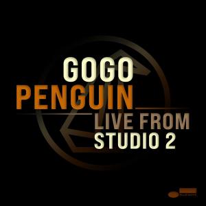 GoGo Penguin - Live from Studio 2 (2020) [Official Digital Download 24/96]