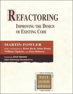 Refactoring: Improving the Design of Existing Code (Repost)