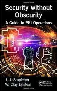 Security without Obscurity: A Guide to PKI Operations (Repost)