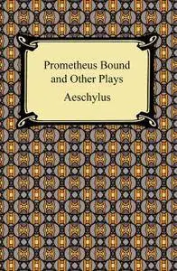 Prometheus Bound and Other Plays