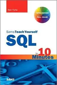 SQL in 10 Minutes a Day, Sams Teach Yourself (5th Edition)