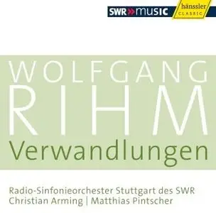 Wolfgang Rihm - Verwandlungen