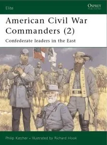 Elite 088, American Civil War Commanders (2): Confederate Leaders in the East