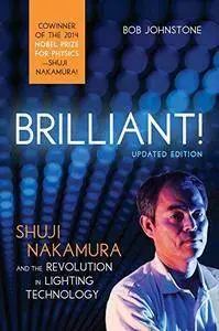 Brilliant!: Shuji Nakamura And the Revolution in Lighting Technology (Updated Edition)