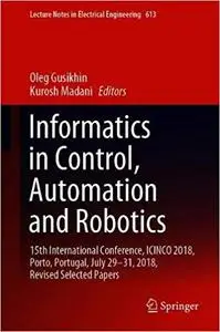 Informatics in Control, Automation and Robotics: 15th International Conference, ICINCO 2018, Porto, Portugal, July 29-31