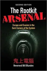 The Rootkit Arsenal: Escape and Evasion in the Dark Corners of the System (Repost)