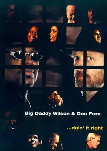 Big Daddy Wilson & Doc Fozz - ...doin' it right (2008)