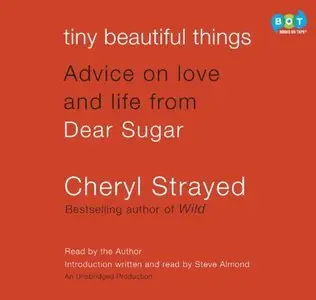 Tiny Beautiful Things: Advice on Love and Life from Dear Sugar [repost]