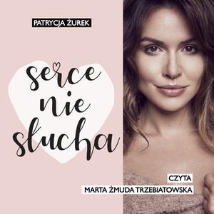 «Serce nie słucha - S1E1» by Patrycja Żurek