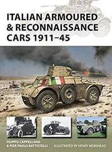 Italian Armoured & Reconnaissance Cars 1911–45 (New Vanguard)