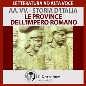 «Storia d'Italia - vol. 7 - Le province dell'impero romano» by AA.VV. (a cura di Maurizio Falghera)