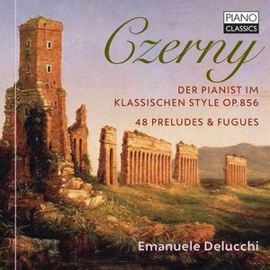 Emanuele Delucchi & Delucchi Emanuele - Czerny: Der Pianist im klassischen Style, Op. 856, 48 Preludes & Fugues (2021)