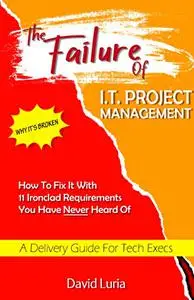 The Failure of I.T. Project Management