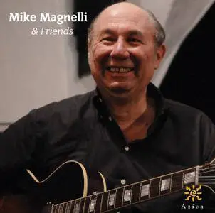 Mike Magnelli - Mike Magnelli & Friends (2010)