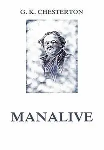 «Manalive» by Gilbert Keith Chesterton