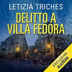 «Delitto a Villa Fedora» by Letizia Triches