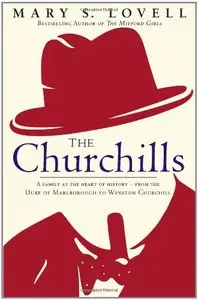 The Churchills: A Family at the Heart of History - from the Duke ofMarlborough to Winston Churchill