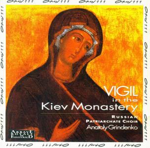 Anatoly Grindenko, The Russian Patriarchate Choir - Vigil in the Kiev Monastery (1997)