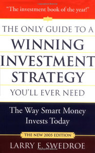 The Only Guide to a Winning Investment Strategy You'll Ever Need: The Way Smart Money Invests Today (repost)