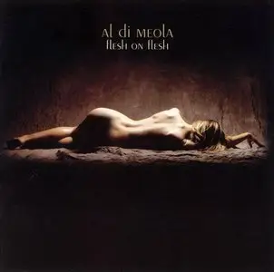 Al Di Meola - Flesh On Flesh (2002) MCH PS3 ISO + DSD64 + Hi-Res FLAC