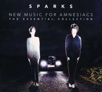 Sparks - New Music For Amnesiacs. The Essential Collection (2013) [2CD] {Lil Beethoven Records}