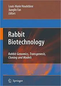 Rabbit Biotechnology: Rabbit genomics, transgenesis, cloning and models (Repost)