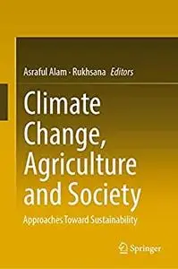 Climate Change, Agriculture and Society