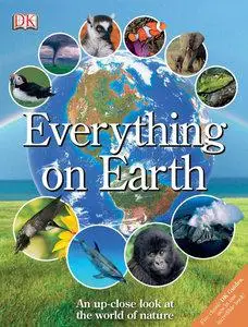 Everything on Earth by DK Publishing [Repost]