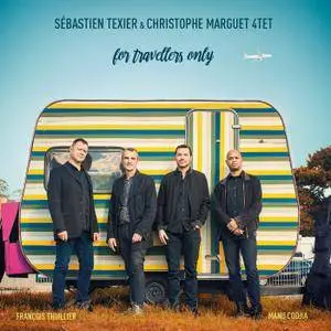 Sébastien Texier, Christophe Marguet 4TET - For Travellers Only (2018)