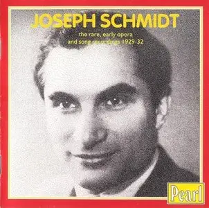 Joseph Schmidt – The Rare, Early Opera and Song Recordings (1999)