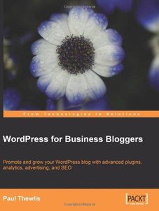 WordPress for Business Bloggers (Repost)