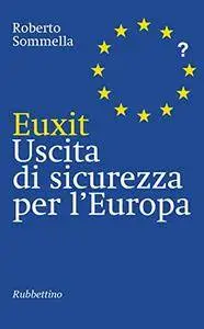 Euxit Uscita di sicurezza per l'Europa [Repost]