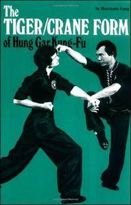 The Tiger/Crane Form of Hung Gar Kung-Fu (Repost)