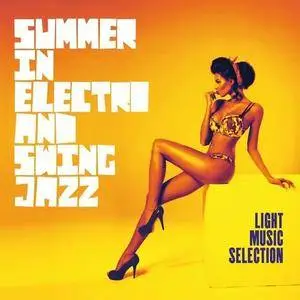 VA - Summer in Electro And Swing Jazz (Light Music Selection) (2018)