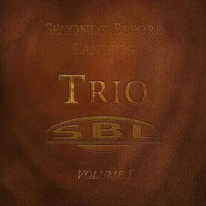 Seconds Before Landing - Trio Volume 1 (EP) (2018)