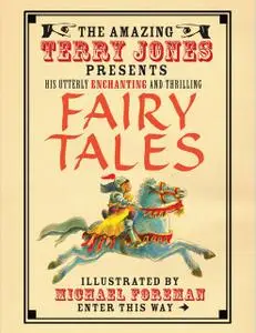 «The Fantastic World of Terry Jones: Fairy Tales» by Terry Jones