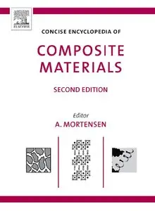 Concise Encyclopedia of Composite Materials, Second Edition (repost)