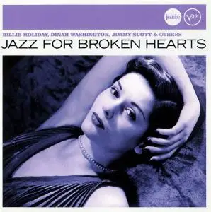 Billie Holiday, Dinah Washington, Jimmy Scott & others - Jazz For Broken Hearts [Recorded 1950-1967] (2007)