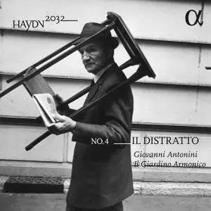 Il Giardino Armonico & Giovanni Antonini - Haydn 2032, Vol. 4: Il distratto (2017) [Official Digital Download 24/96]