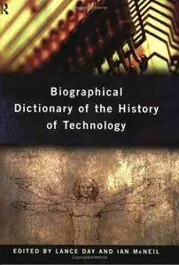Biographical Dictionary of the History of Technology