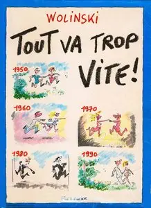 Wolinski - Tout Va Trop Vite