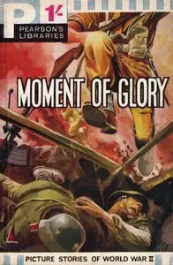 Picture Stories of World War II 069 - Moment of Glory [1962] (Mr Tweedy