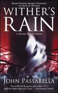 «Wither's Rain» by John Passarella