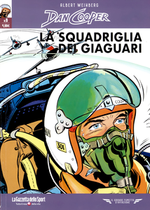 Il Grande Fumetto D'Aviazione - Volume 53 - Dan Cooper 6 - La Squadriglia Dei Giaguari