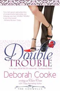 «Double Trouble» by Claire Cross, Deborah Cooke