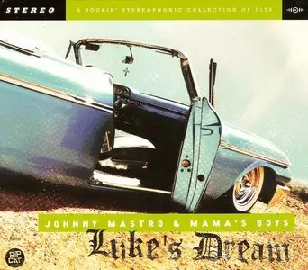 Johnny Mastro & Mama's Boys - Luke's Dream (2012)