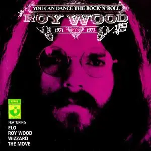 Roy Wood - You Can Dance The Rock 'N' Roll: The Roy Wood Years 1971-73 (1989)