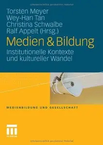 Medien & Bildung: Institutionelle Kontexte und kultureller Wandel (repost)