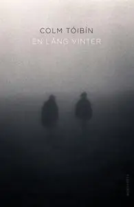 «En lång vinter» by Colm Tóibín